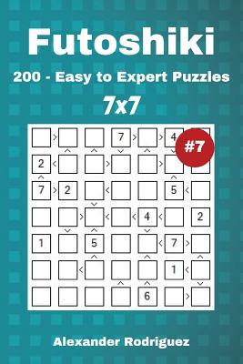 Futoshiki Puzzles - 200 Easy to Expert 7x7 vol. 7