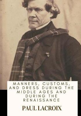 Manners, Customs, and Dress During the Middle Ages and During the Renaissance Subscription