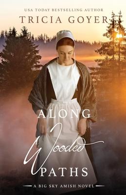 Along Wooded Paths: A Big Sky Novel