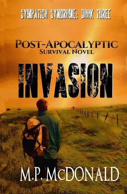 Invasion: A Post-Apocalyptic Survival Novel