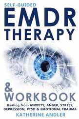 Self-Guided EMDR Therapy & Workbook: Healing from Anxiety, Anger, Stress, Depression, PTSD & Emotional Trauma Subscription