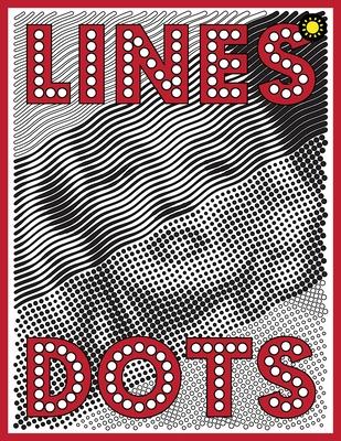 Lines & Dots: New Kind of Coloring with One Color to Use for Adults Relaxation & Stress Relief