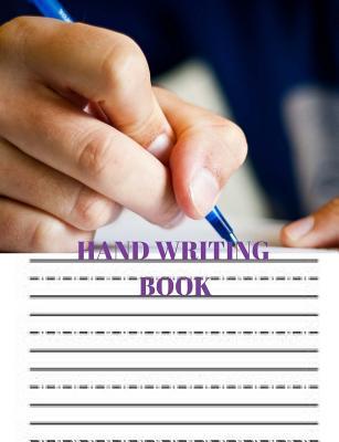 Hand Writing Book: Practice Hand Writing Book