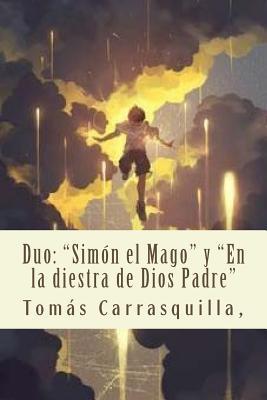 Duo: "Simn el Mago" y "En la diestra de Dios Padre"