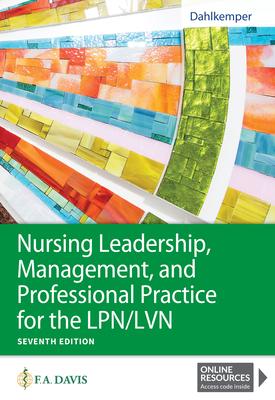 Nursing Leadership, Management, and Professional Practice for the Lpn/LVN