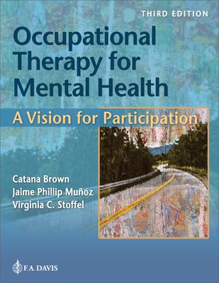 Occupational Therapy for Mental Health: A Vision for Participation Subscription