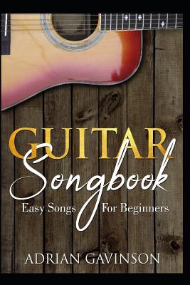 Guitar Songbook: Easy Songs for Beginners