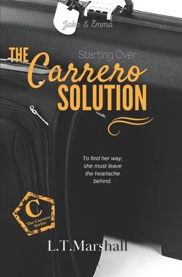 The Carrero Solution Starting Over: Jake & Emma