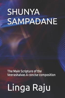 Shunya Sampadane: The Main Scripture of the Veerashaivas. A concise composition.