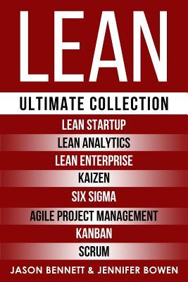 Lean: Ultimate Collection - Lean Startup, Lean Analytics, Lean Enterprise, Kaizen, Six Sigma, Agile Project Management, Kanb