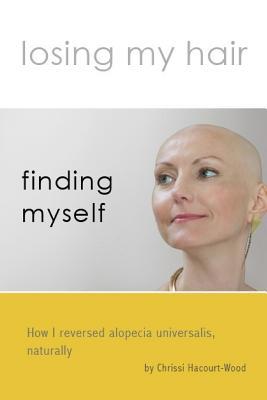 Losing my hair, finding myself: How I reversed universal alopecia, naturally