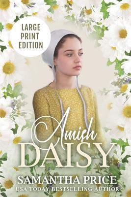 Amish Daisy LARGE PRINT: Amish Romance