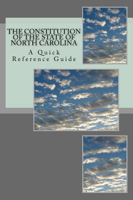 The Constitution of the State of North Carolina: A Quick Reference Guide