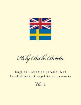 Holy Bible. Bibeln: English - Swedish Parallel Text. Parallelltext P Engelska Och Svenska Subscription