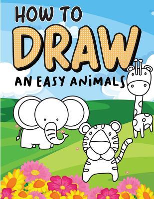 How to draw an easy Animals: Step by Step, Large Drawing books for kids