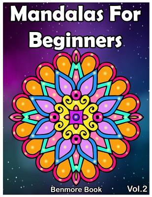 Mandala For Beginners: Adult Coloring Book 50 Mandala Images Stress Management Coloring Book with Fun, Easy, and Relaxing Coloring Pages (Per