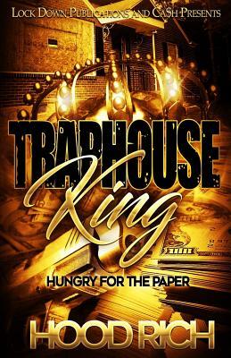 Traphouse King: Hungry for the Paper