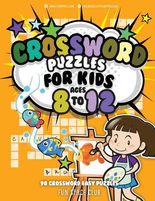 Crossword Puzzles for Kids Ages 8 to 12: 90 Crossword Easy Puzzle Books