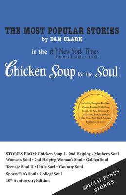 The Most Popular Stories By Dan Clark in Chicken Soup For The Soul