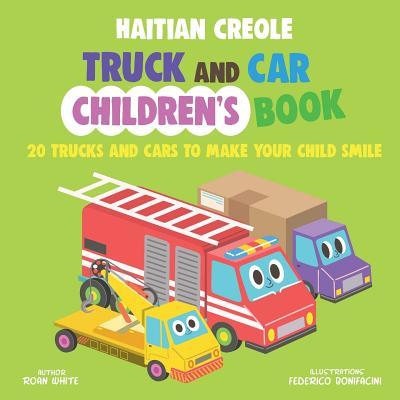 Haitian Creole Truck and Car Children's Book: 20 Trucks and Cars to Make Your Child Smile Subscription
