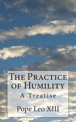 The Practice of Humility: A Treatise