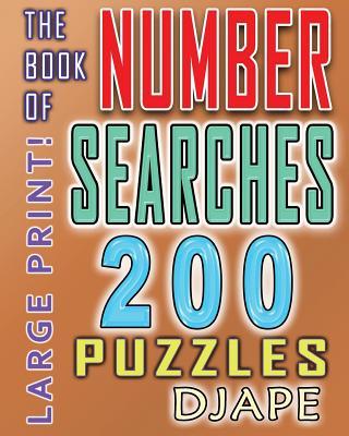 The Book of Number Searches: 200 puzzles