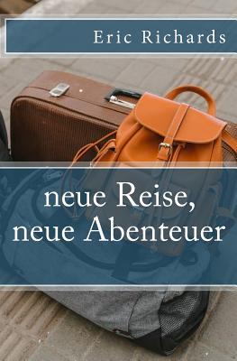 neue Reise, neue Abenteuer