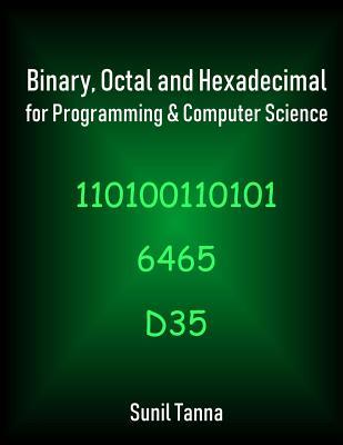 Binary, Octal and Hexadecimal for Programming & Computer Science