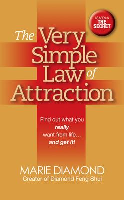 The Very Simple Law of Attraction: Find Out What You Really Want from Life . . . and Get It!: Find Out What You Really Want from Life . . . and Get It