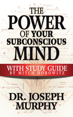 The Power of Your Subconscious Mind with Study Guide