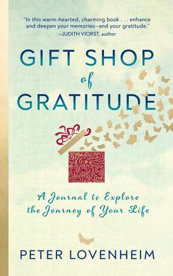 Gift Shop of Gratitude: A Journal to Explore the Journey of Your Life