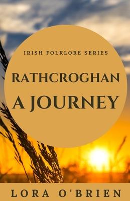 Rathcroghan, a Journey: Authentic Connection to Ireland