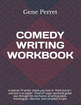 Comedy Writing Workbook