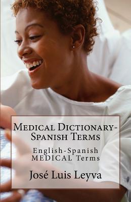 Medical Dictionary-Spanish Terms: English-Spanish MEDICAL Terms