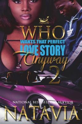 Who Wants That Perfect Love Story Anyway 2