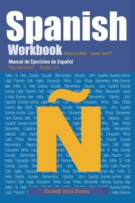 Spanish Workbook Second Edition Levels I and II: Manual de Ejercicio de Espaol Segunda Edicin Niveles I y II