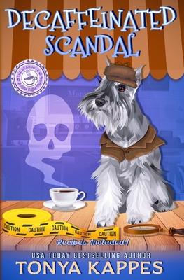 Decaffeinated Scandal: A Cozy Mystery (A Killer Coffee Mystery Series)