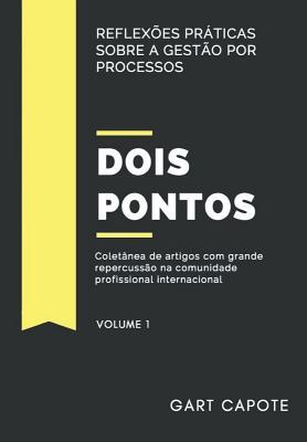 Dois Pontos: Reflexes Prticas sobre a Gesto por Processos Subscription