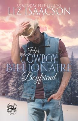 Her Cowboy Billionaire Boyfriend: A Whittaker Brothers Novel