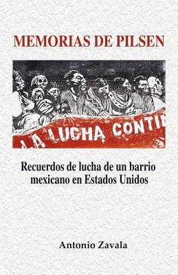 Memorias de Pilsen: Recuerdos de lucha de un barrio mexicano en Estados Unidos