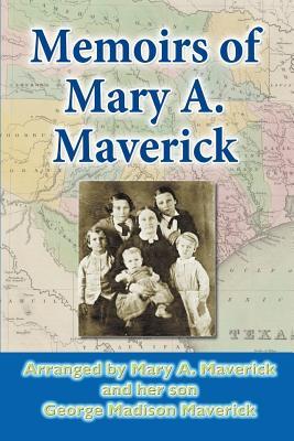 Memoirs of Mary A. Maverick