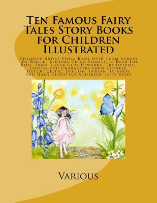 Ten Famous Fairy Tales Story Books for Children Illustrated: Children Short Story Book with from Across the World. Bedtime Child Stories to Read for K