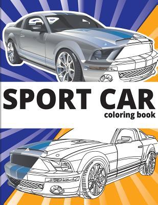 SPORT CAR Coloring Book: Cars coloring book for kids - activity books for preschooler - coloring book for Boys, Girls, Fun, coloring book for k