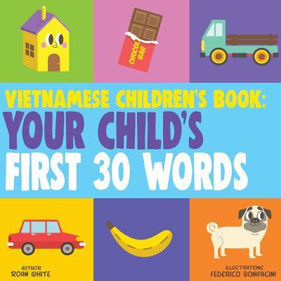 Vietnamese Children's Book: Your Child's First 30 Words