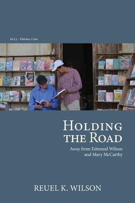 Holding the Road: Away from Edmund Wilson and Mary McCarthy