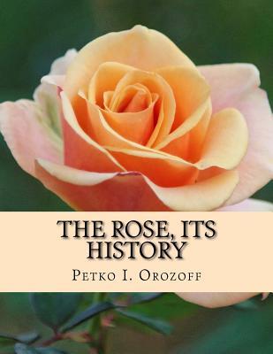 The Rose, Its History