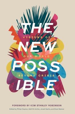 The New Possible: Visions of Our World Beyond Crisis Subscription