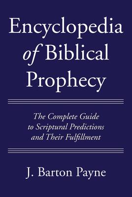 Encyclopedia of Biblical Prophecy