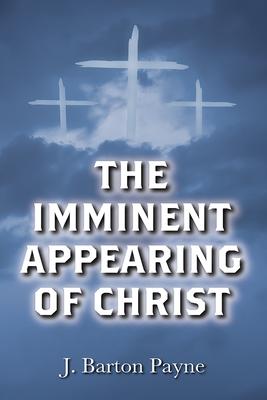 The Imminent Appearing of Christ