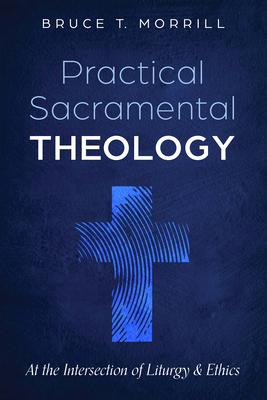 Practical Sacramental Theology